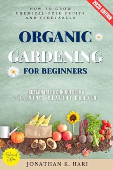 organic gardening for beginners: (ebook)-jonathan k. hari-9783819745676