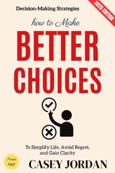 how to make better choices: (ebook)-casey jordan-9783819799976