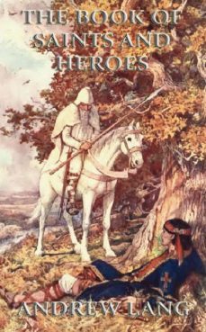 the book of saints and heroes (ebook)-andrew lang-9783849609276