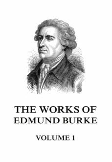 the works of edmund burke volume 1 (ebook)-edmund burke-9783849651176