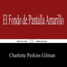 el fondo de pantalla amarillo (ebook)-charlotte perkins gilman-9783967990676