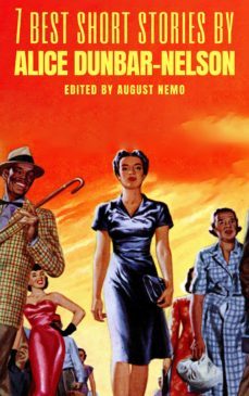 7 best short stories by alice dunbar-nelson (ebook)-alice dunbar nelson-august nemo-9783968581576