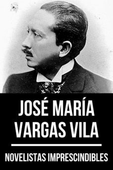novelistas imprescindibles - jose maria vargas vila (ebook)-jose maria vargas vila-august nemo-9783969170076