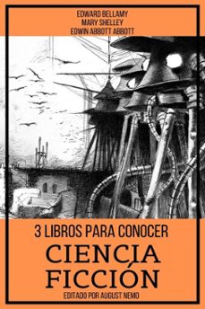 3 libros para conocer ciencia ficción (ebook)-mary shelley-edwin abbott abbott-edward bellamy-9783985518876