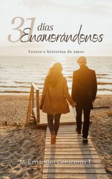 31 dias enamorandonos (ebook)-m. emanuel ceniceros-9783987628276