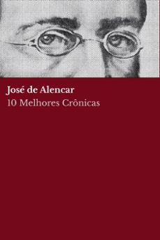 10 melhores cronicas - jose de alencar (ebook)-josé de alencar-josé de alencar-9783988650276