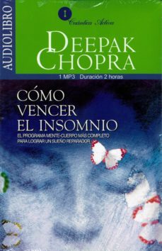 como vencer el insomnio (audiolibro): el programa mente-cuerpo mas completo para lograr un sueño reparador-deepak chopra-9786070019876