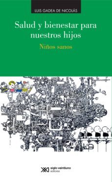 salud y bienestar para nuestros hijos (ebook)-luis gadea de nicolas-9786070308376