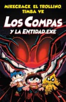 compas 6. los compas y la entidad.exe-el trollino y timba vk mikecrack-9786070781476
