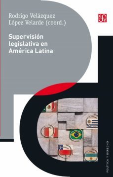 supervision legislativa en america latina (ebook)-rodrigo velazquez lopez velarde-9786071661876