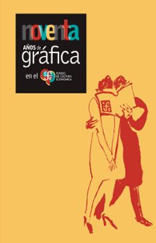 noventa años de grafica en el fondo de cultura economica-9786071684776