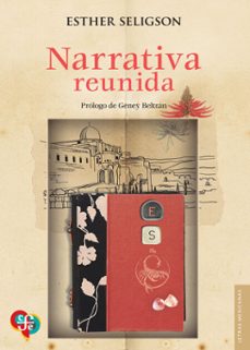 narrativa reunida (ebook)-esther seligson-9786071687876