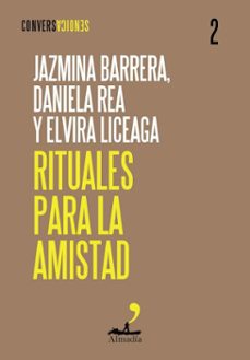 rituales para la amistad (ebook)-jazmina barrera-elvira liceaga-daniela rea-9786072631076