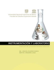 instrumentacion y laboratorio. manual de procedimientos basicos (ebook)-maría araceli álvarez gasca-bertha argüero licea-9786073057776