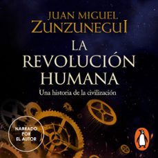 la revolucion humana (audiolibro)-juan miguel zunzunegui-9786073814676