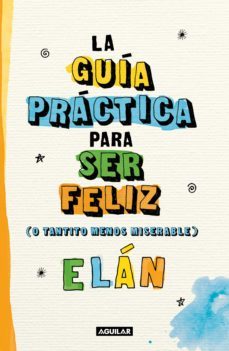 la guia practica para ser feliz (ebook)-9786073818476