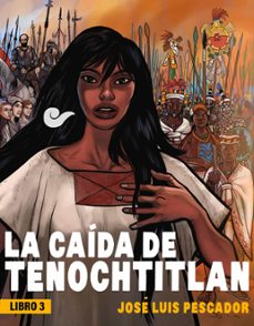 la caida de tenochtitlan iii (ebook)-josé luis pescador-9786073826976