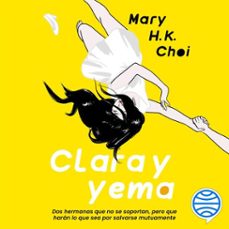 clara y yema (audiolibro)-mary h. k. choi-9786073917476