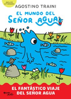 el mundo del señor agua 1. el fantastico viaje del señor agua-9786073924276