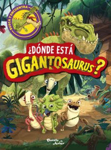 ¿donde esta gigantosaurus?-9786073927376