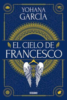 el cielo de francesco (ebook)-yohana garcia-9786075570976