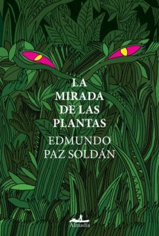 la mirada de las plantas (ebook)-edmundo paz soldan-9786078764976