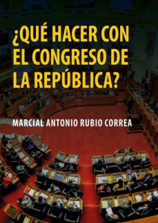 ¿que hacer con el congreso de la republica? (ebook)-antonio rubio correa marcial-9786123177676