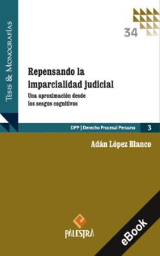 repensando la imparcialidad judicial (ebook)-adán lópez blanco-9786123256876