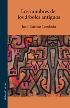 los nombres de los arboles antiguos (ebook)-juan esteban londoño-9786287729476