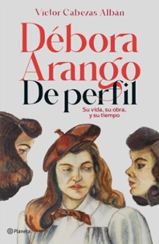 debora arango de perfil (ebook)-víctor daniel cabezas-9786287827776