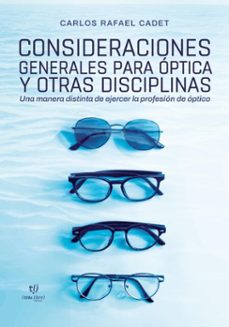 consideraciones generales para optica y otras disciplinas (ebook)-carlos rafael cadet-9786313066476