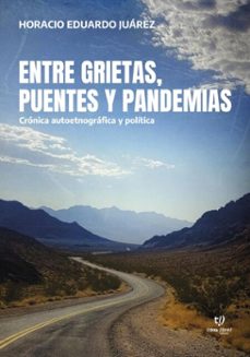 entre grietas, puentes y pandemias (ebook)-horacio eduardo juárez-9786313067176