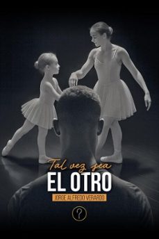 tal vez sea el otro (ebook)-jorge alfredo verardo-9786316658876