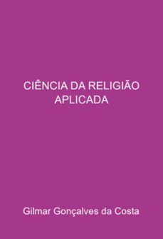 ciencia da religio aplicada (ebook)-gilmar gonçalves da costa-9786500033076