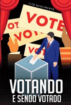 votando e sendo votado (ebook)-francisco tito do nascimento-9786500647976
