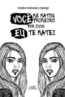 voce me matou primeiro, por isso eu te matei (ebook)-romário rodrigues lourenço-9786500820676