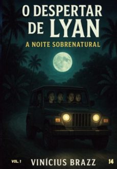 o despertar de lyan - a noite sobrenatural (ebook)-vinícius brazz-9786501797076