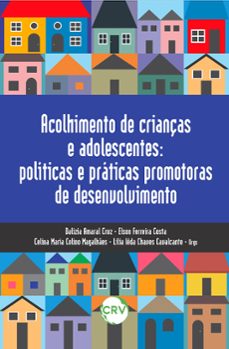 acolhimento de crianças e adolescentes (ebook)-dalízia amaral cruz-elson ferreira costa-celina maria colino magalhães-9786525157276