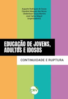 educaço de jovens, adultos e idosos (ebook)-augusto rodrigues de souza-claudete marques das neves-cledenilson souza martins-9786525172576