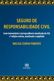 seguro de responsabilidade civil - com comentários à jurisprudência atualizada do stj (ebook)-melisa cunha pimenta-9786525220376