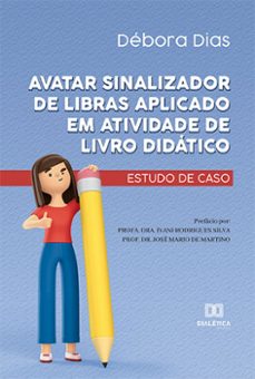 avatar sinalizador de libras aplicado em atividade de livro didatico (ebook)-débora dias-9786525272276