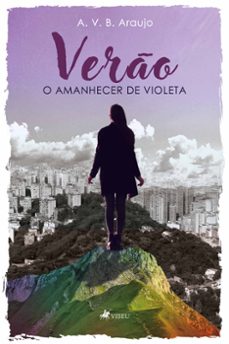 verão, o amanhecer de violeta-a v b araujo-9786525409276