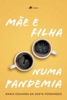 mãe e filha numa pandemia (ebook)-maria eduarda da costa fernandes-9786525452876