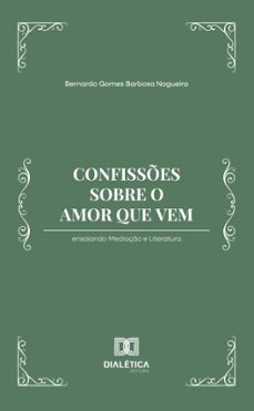 confisses sobre o amor que vem (ebook)-bernardo gomes barbosa nogueira-9786527085676