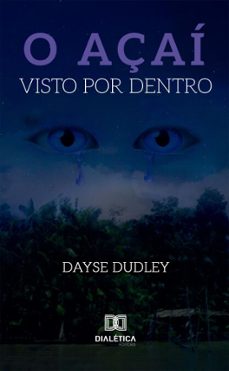 o açai visto por dentro (ebook)-dayse dudley-9786527088776