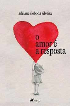 o amor e a resposta (ebook)-adriane sloboda silveira-9786528037476