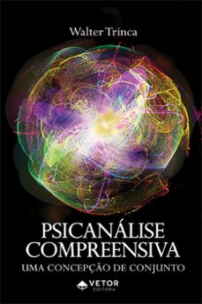 psicanalise compreensiva (ebook)-walter trinca-9786553740976