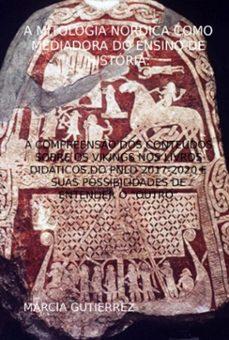a mitologia nordica como mediadora do ensino de historia: (ebook)-márcia gutierrez-9786553924376