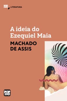 a ideia do ezequiel maia (ebook)-machado de assis-9786554113076
