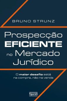 prospecço eficiente no mercado juridico (ebook)-bruno strunz-9786555619676